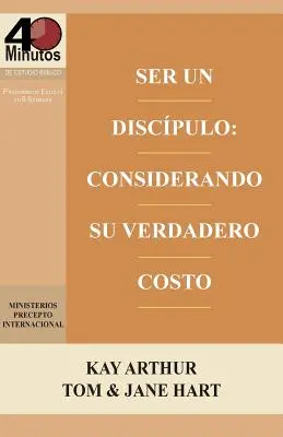 Ser Un Discpulo: Considerando Su Verdadero Costo / Ein Jünger sein: Zählen der wahren Kosten (40M-Studie) - Ser Un Discpulo: Considerando Su Verdadero Costo / Being a Disciple: Counting the Real Cost (40M Study)