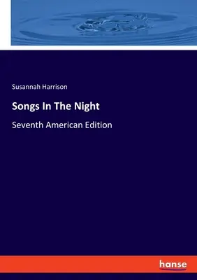 Lieder in der Nacht: Siebte amerikanische Ausgabe - Songs In The Night: Seventh American Edition