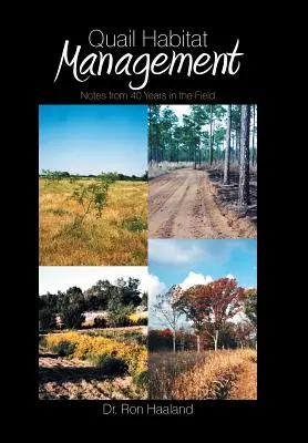 Management von Wachtelhabitaten: Notizen aus 40 Jahren Praxis - Quail Habitat Management: Notes from 40 Years in the Field