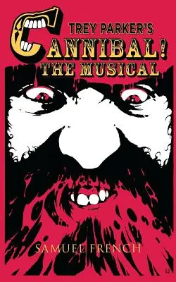 Trey Parker's Cannibal! Das Musical - Trey Parker's Cannibal! The Musical