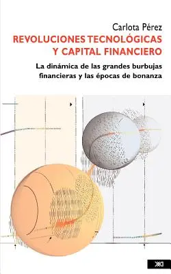 Technologische Umwälzungen und Finanzkapital - Revoluciones tecnolgicas y capital financiero