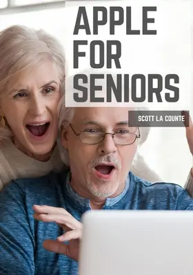 Apple für Senioren: Ein einfacher Leitfaden für iPad, iPhone, Mac, Apple Watch und Apple TV - Apple For Seniors: A Simple Guide to iPad, iPhone, Mac, Apple Watch, and Apple TV