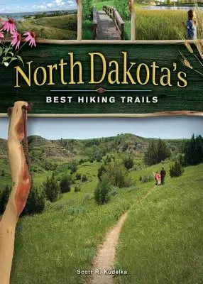 North Dakotas beste Wanderwege - North Dakota's Best Hiking Trails