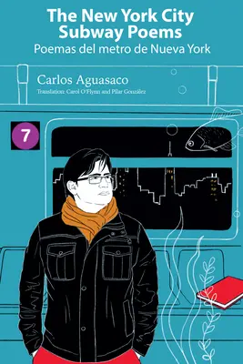 Die Gedichte der New Yorker U-Bahn / Poemas del Metro de Nueva York - The New York City Subway Poems / Poemas del Metro de Nueva York