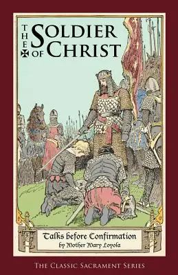 Der Soldat Christi: Gespräche vor der Konfirmation - The Soldier of Christ: Talks before Confirmation