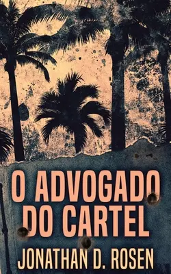 O Advogado do Cartel (Anwalt des Kartells) - O Advogado do Cartel