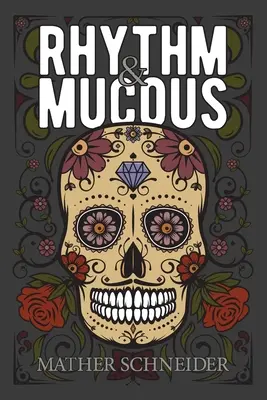 Rhythmus & Schleim - Rhythm & Mucous