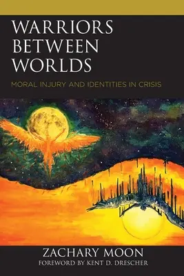 Krieger zwischen den Welten: Moralische Verletzungen und Identitäten in der Krise - Warriors between Worlds: Moral Injury and Identities in Crisis