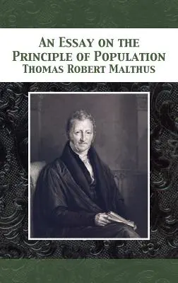 Ein Essay über das Prinzip der Bevölkerung (An Essay on the Principle of Population) - An Essay on the Principle of Population