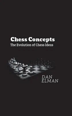 Schach-Konzepte: Die Entwicklung von Schachideen - Chess Concepts: The Evolution of Chess Ideas
