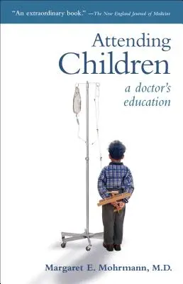 Kinder betreuen: Die Ausbildung eines Arztes - Attending Children: A Doctor's Education
