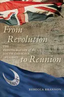 Von der Revolution zur Wiedervereinigung: Die Wiedereingliederung der Loyalisten von South Carolina - From Revolution to Reunion: The Reintegration of the South Carolina Loyalists