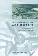 Die Wirtschaft des Zweiten Weltkriegs - The Economics of World War II