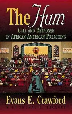 Das Brummen: Ruf und Antwort in der afroamerikanischen Predigt - The Hum: Call and Response in African American Preaching