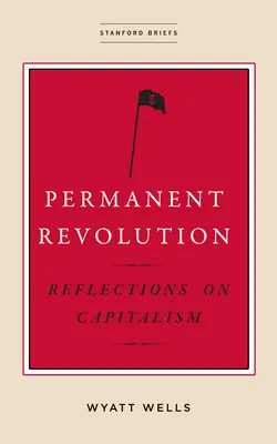 Permanente Revolution: Überlegungen zum Kapitalismus - Permanent Revolution: Reflections on Capitalism