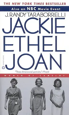 Jackie, Ethel, Joan: Die Frauen von Camelot - Jackie, Ethel, Joan: The Women of Camelot