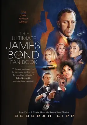 Das ultimative James-Bond-Fanbuch: Spaß, Fakten und Wissenswertes über die James-Bond-Filme - The Ultimate James Bond Fan Book: Fun, Facts, & Trivia About the James Bond Movies