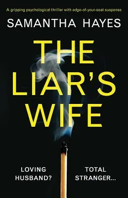 The Liar's Wife: Ein fesselnder Psychothriller mit Spannung bis zum Abwinken - The Liar's Wife: A gripping psychological thriller with edge-of-your-seat suspense