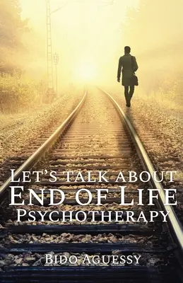 Lassen Sie uns über Psychotherapie am Lebensende sprechen - Let's Talk About End of Life Psychotherapy