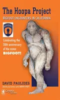 Hoopa Projekt: Bigfoot-Begegnungen in Kalifornien (2018 Nachdruck) - Hoopa Project: Bigfoot Encounters in California (2018 Reprint)