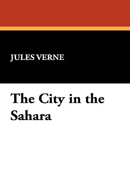 Die Stadt in der Sahara - The City in the Sahara