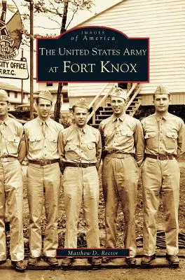 Die Armee der Vereinigten Staaten in Fort Knox - United States Army at Fort Knox