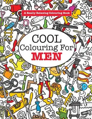 Cooles Ausmalen für Männer - Cool Colouring for Men