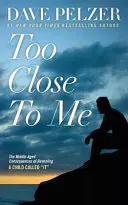 Zu nah an mir: Die Konsequenzen im mittleren Alter, wenn man einem Kind offenbart, dass es so heißt - Too Close to Me: The Middle-Aged Consequences of Revealing a Child Called It