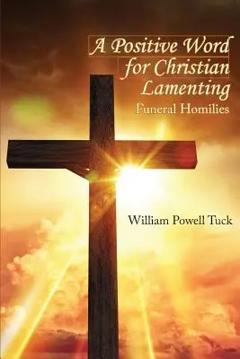 Ein positives Wort für die christliche Trauerarbeit: Leichenpredigten - A Positive Word for Christian Lamenting: Funeral Homilies