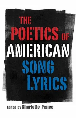 Poetik der amerikanischen Songtexte - Poetics of American Song Lyrics