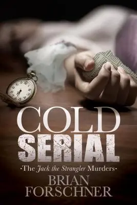 Kalte Serie: Die Jack the Strangler-Morde - Cold Serial: The Jack the Strangler Murders