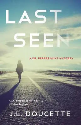 Zuletzt gesehen: Ein Dr. Pepper Hunt-Krimi - Last Seen: A Dr. Pepper Hunt Mystery