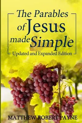 Die Gleichnisse Jesu in einfacher Sprache: Aktualisierte und erweiterte Ausgabe - The Parables of Jesus Made Simple: Updated and Expanded Edition