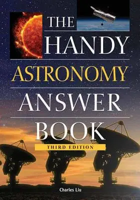 Das praktische Astronomie-Antwortbuch - The Handy Astronomy Answer Book