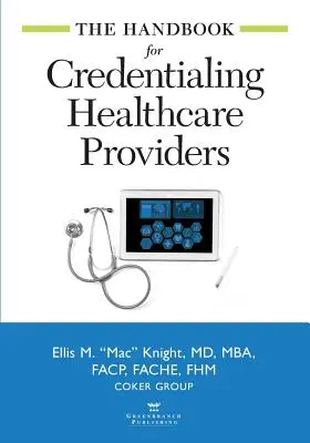 Das Handbuch für die Zulassung von Gesundheitsdienstleistern - The Handbook for Credentialing Healthcare Providers