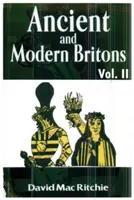 Alte und moderne Briten, Bd. 2 - Ancient and Modern Britons, Vol. 2