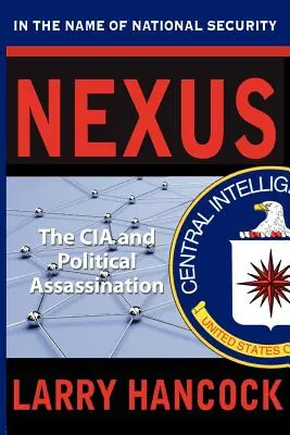 Nexus: Die CIA und politische Attentate - Nexus: The CIA and Political Assassination