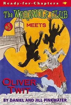 Der Werwolf-Club trifft Oliver Twit, 5 - The Werewolf Club Meets Oliver Twit, 5