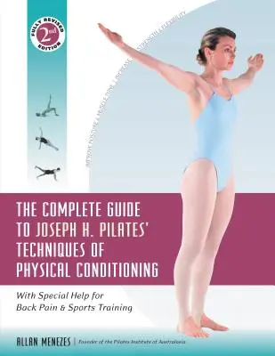 Der vollständige Leitfaden zu Joseph H. Pilates' Techniken der körperlichen Konditionierung: Mit spezieller Hilfe für Rückenschmerzen und sportliches Training - The Complete Guide to Joseph H. Pilates' Techniques of Physical Conditioning: With Special Help for Back Pain and Sports Training