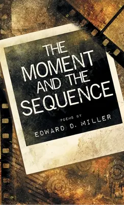 Der Moment und die Sequenz - The Moment and the Sequence