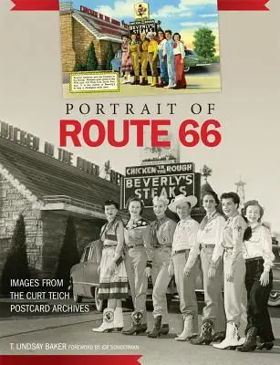 Porträt der Route 66: Bilder aus dem Postkartenarchiv von Curt Teich - Portrait of Route 66: Images from the Curt Teich Postcard Archives