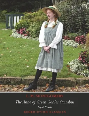 Der Anne von Green Gables Omnibus. Acht Romane: Anne of Green Gables, Anne of Avonlea, Anne of the Island, Anne of Windy Poplars, Anne's House of Drea - The Anne of Green Gables Omnibus. Eight Novels: Anne of Green Gables, Anne of Avonlea, Anne of the Island, Anne of Windy Poplars, Anne's House of Drea