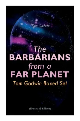 Die Barbaren von einem fernen Planeten: Tom Godwin Boxed Set (Illustrierte Ausgabe): Für Die kalten Gleichungen, Das Weltraumgefängnis, Die Nichts-Gleichung, Die Barbaren - The Barbarians from a Far Planet: Tom Godwin Boxed Set (Illustrated Edition): For The Cold Equations, Space Prison, The Nothing Equation, The Barbaria