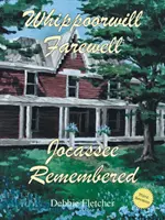 Whippoorwill Farewell: Jocassee in der Erinnerung - Whippoorwill Farewell: Jocassee Remembered