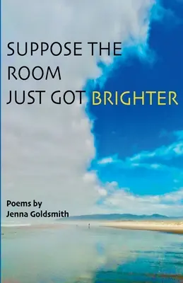 Nehmen wir an, der Raum wurde gerade heller - Suppose the room just got brighter