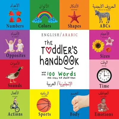 The Toddler's Handbook: Zweisprachig (Englisch / Arabisch) (الإنجليزية ال - The Toddler's Handbook: Bilingual (English / Arabic) (الإنجليزية ال