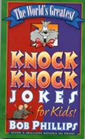 Die weltbesten Klopf-Klopf-Witze für Kinder - The World's Greatest Knock-Knock Jokes for Kids