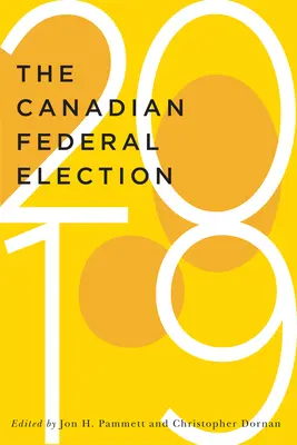 Die kanadischen Bundeswahlen 2019, 2 - The Canadian Federal Election of 2019, 2