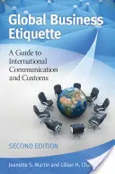 Globale Business-Etikette: Ein Leitfaden für internationale Kommunikation und Gepflogenheiten - Global Business Etiquette: A Guide to International Communication and Customs