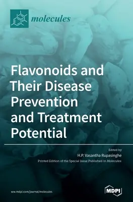 Flavonoide und ihr Potenzial zur Krankheitsvorbeugung und -behandlung - Flavonoids and Their Disease Prevention and Treatment Potential